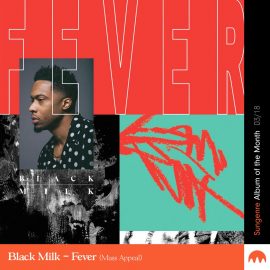Black Milk - Fever