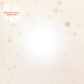 Yo La Tengo - There's a Riot Going On