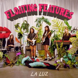 La Luz - Floating Features