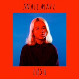 Snail Mail - Lush