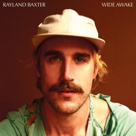 Rayland Baxter - Wide Awake