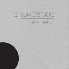 Irmin Schmidt - 5 Klavierstücke