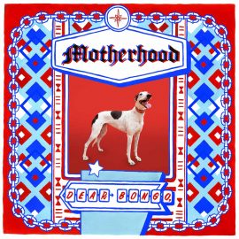 Motherhood - Dear Bongo,