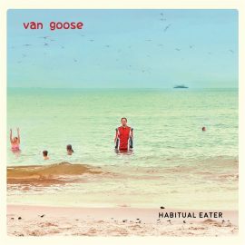 Van Goose - Habitual Eater