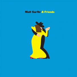 Matt Surfin' & Friends - Matt Surfin' & Friends