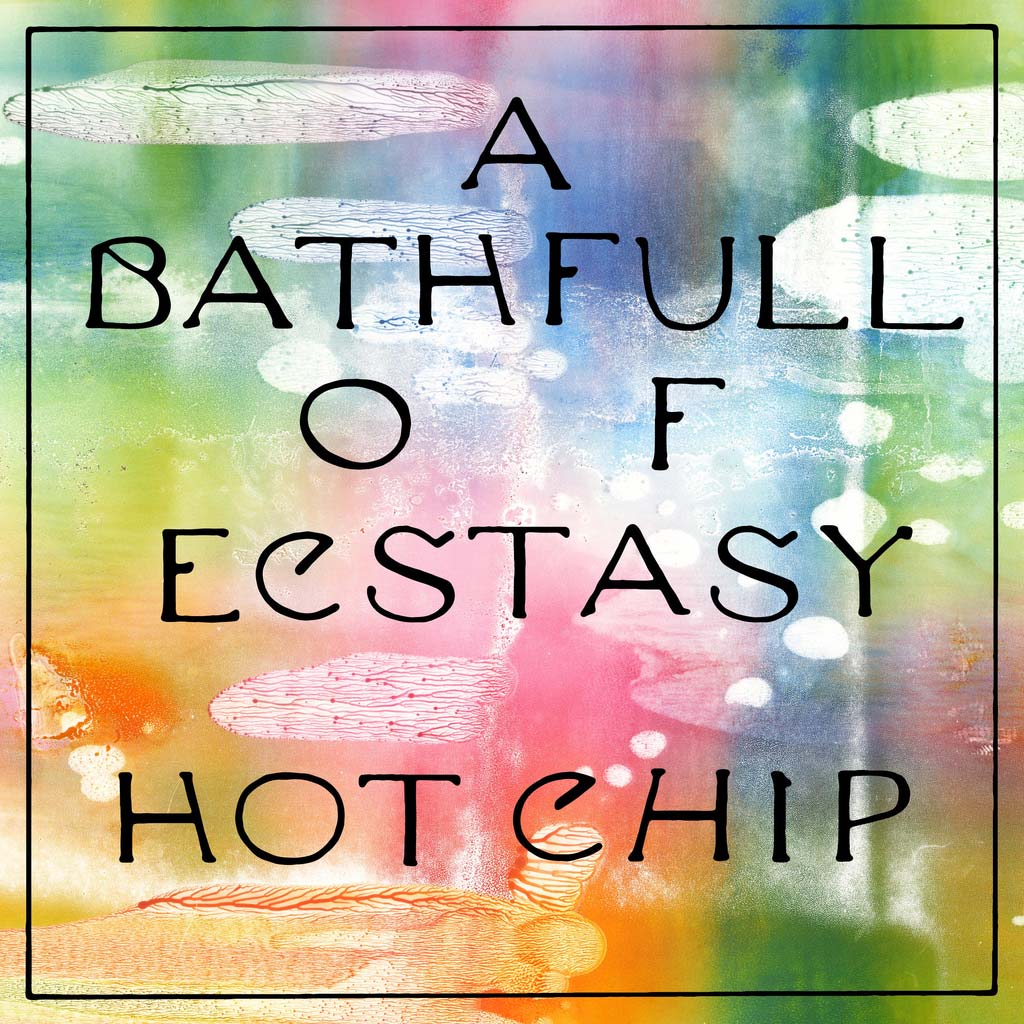 Resultado de imagen para Hot Chip-A Bath Full of Ecstasy